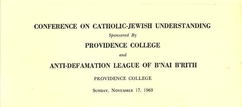 Program for the 'Conference on Catholic-Jewish Understanding' held at Providence College on November 17, 1963, sponsored by the Anti-Defamation League of B'nai B'rith.