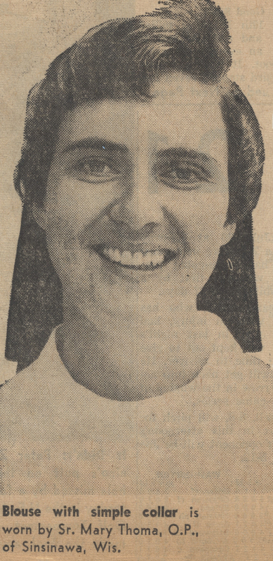 Newspaper photograph of Sr. Mary Thoma. The bottom reads 'blouse with simple collar is worn by Sr. Mary Thoma, O.P., of Sinsinawa, Wis.'